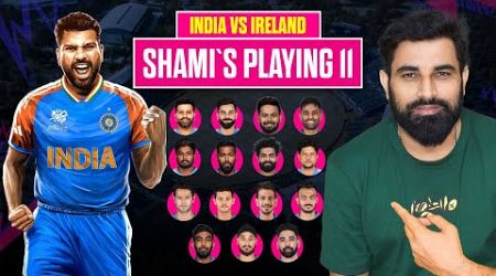 shami`s playing 11 against Ireland | India vs Ireland | T20 Worldcup 2024 | #shami #t20worldcup2024