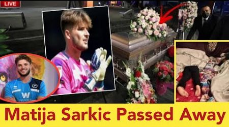 Matija Sarkic Passed Away | Matija Sarkic Death | Millwall Announce Death Of Goalkeeper Aged 26