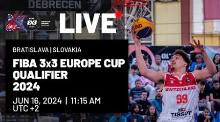 RE-LIVE | FIBA 3x3 Europe Cup Qualifier 2024 | Slovakia | Day 2 - Session 1