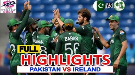 PAKISTAN VS IRELAND ICC T20 Worldcup 2024 Match Highlights | PAK VS IRE T20 Worldcup Highlights