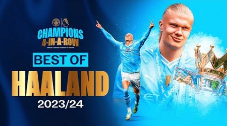 BEST OF HAALAND 2023/24 | Fantastic goals and moments!