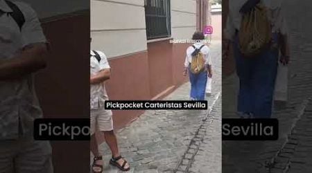 #carteristasensevilla #pickpockets #carterista pickpocketseurope #sevilla #andalucia #spain #parati