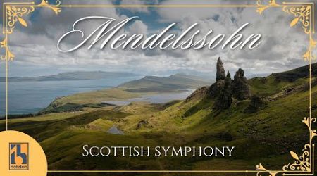 Mendelssohn: Symphony No. 3, &quot;Scottish&quot;