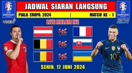 JADWAL SIARAN LANGSUNG EURO MALAM INI SENIN 17 JUNI 2024 ~ AUSTRIA vs PRANCIS ~ BELGIA vs SLOVAKIA