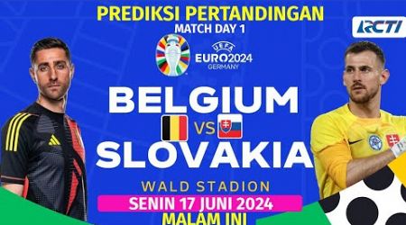 Prediksi BELGIA VS SLOVAKIA Match Day 1 Euro 2024 MALAM INI LIVE RCTI |Head to head &amp; Prediksi skor