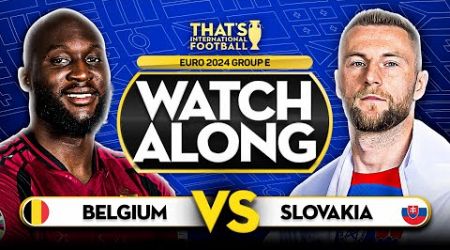 BELGIUM vs SLOVAKIA EURO 2024 Watchalong Mark GOLDBRIDGE LIVE