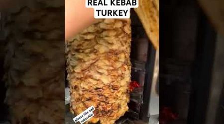 REAL KEBAB TURKEY...