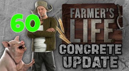 Concrete Update (Update 1.0.21) - Farmer&#39;s Life Part 60