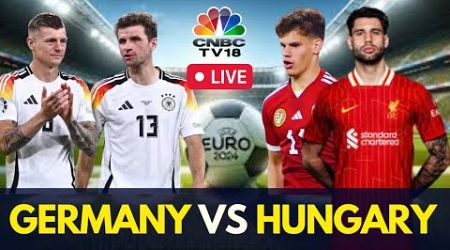 EURO 2024 LIVE: Germany vs Hungary Match LIVE Score | UEFA Group A Match | GER Vs HUN Live | N18G