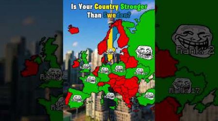 Is Your Country Stronger Than Sweden? #europe #geography #country #map #mapping