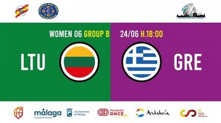 M06/WOMEN GROUP B - LITHUANIA vs GREECE