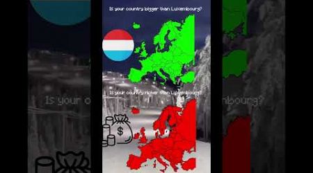 Is your country richer or bigger than Luxembourg