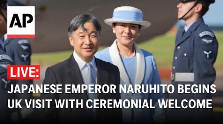 LIVE: Japanese Emperor Naruhito begins UK visit with ceremonial welcome by King Charles