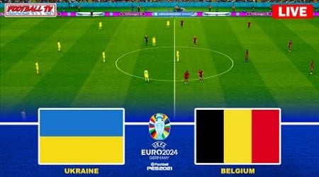 LIVE : UKRAINE vs BELGIUM | UEFA EURO 2024 | Group Stage - Football Match Today | PES Gameplay PC
