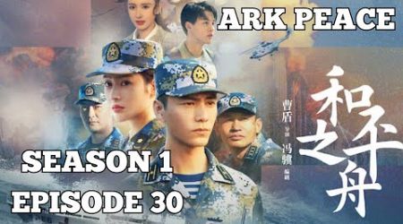 Ark Peace | HD | Drama | English Subtitles | Season 1 | Episode 30