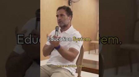 Rahul Gandhi - Comparison between education system of India and Abroad... #youtubeshorts