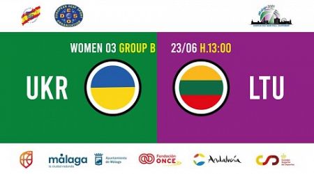 W03/WOMEN GROUP B - UKRAINE vs LITHUANIA