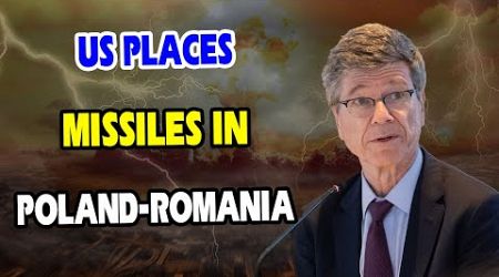 Jeffrey Sachs REVEALS: US Places Missiles in Poland-Romania, Russia&#39;s &amp; North Korea Deal Scares NATO