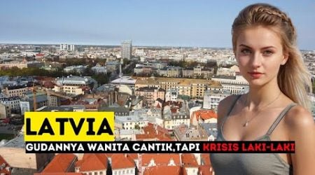 Fakta Menarik :Latvia,Gudangnya Wanita Cantik Tapi Krisis Pria.