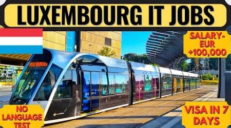 Luxembourg Country Work Visa 2024 | Luxembourg IT Jobs | Luxembourg | Europe | Dream Canada