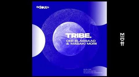 Cee ElAssaad &amp; Masaki Morii - Tribe (Original Mix)