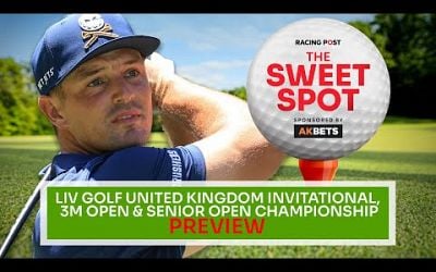 LIV Golf United Kingdom Invitational &amp; 3M Open Preview | Golf Tips | The Sweet Spot | AK Bets