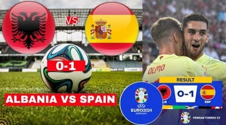 Albania vs Spain 0-1 Live Stream Euro 2024 Football Match Score Commentary Highlights Vivo Direct