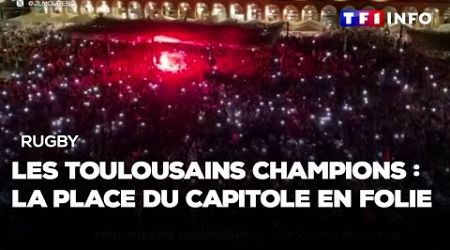Les Toulousains champions : la place du capitole en folie