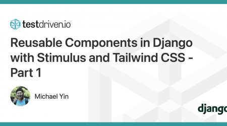 Reusable Components in Django with Stimulus and Tailwind CSS - Part 1