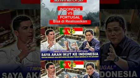 GEMPARKAN ASIA ! RONALDO IKUT BERTANDING JIKA INDONESIA VS PORTUGAL BISA DIREALISASIKAN PSSI#shorts