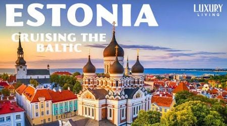 Travel with Us To STUNNING Estonia! | Cruising The Baltic Sea | Luxury Living