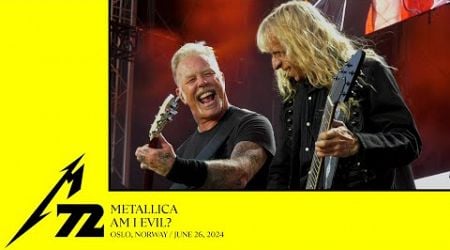 Metallica: Am I Evil? (Oslo, Norway - June 26, 2024)
