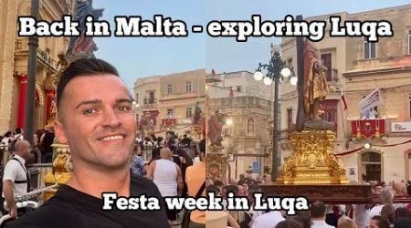 I am back in Malta - exploring Luqa during feast week