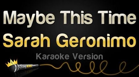 Sarah Geronimo - Maybe This Time (Karaoke Version)