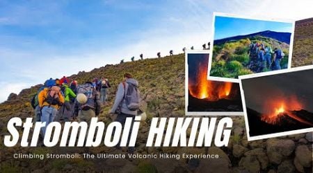 Hiking Stromboli in 4K: An Unforgettable Adventure on the Active Volcano
