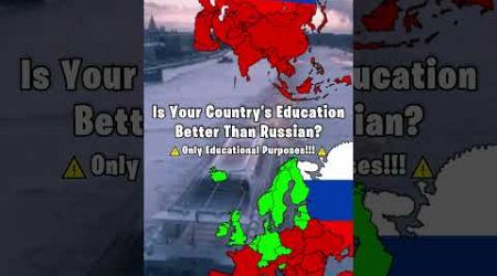 Is Your Country&#39;s Education Better Than Russian? #europe #geography #country #map #mapping #russia