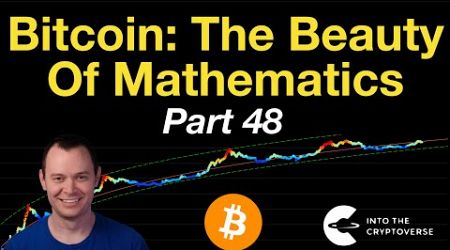 Bitcoin: The Beauty of Mathematics (Part 48)