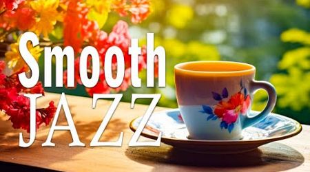 Smooth Jazz - July Jazz Delicate and Sweet Autumn Bossa Nova to relax