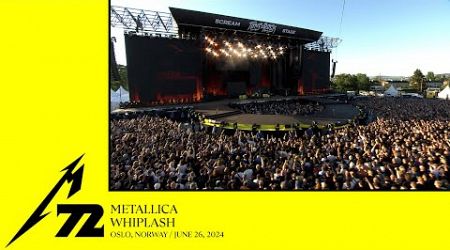 Metallica: Whiplash (Oslo, Norway - June 26, 2024)