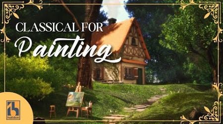 Classical Music for Drawing and Painting in the Peaceful Countryside