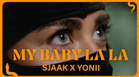 Sjaak x YONII - My Baby La La (Official Music Video)