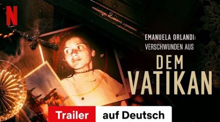 Emanuela Orlandi: Verschwunden aus dem Vatikan (Staffel 1) | Trailer auf Deutsch | Netflix