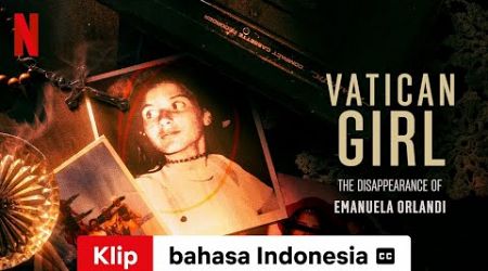 Vatican Girl: The Disappearance of Emanuela Orlandi (Season 1 Klip dengan subtitle) | Netflix