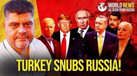 Turkish President Erdogan Snubs Putin | World&#39;s News As Seen From Russia July 2024