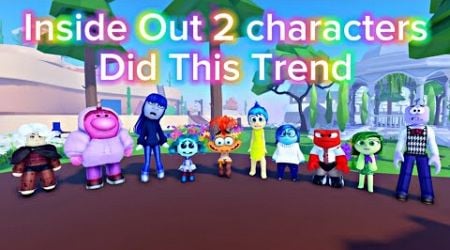 INSIDE OUT 2 CHARACTERS DID THIS TREND | Roblox Trend