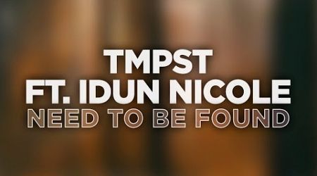 TMPST feat. Idun Nicole - Need To Be Found (Official Audio) #deephouse