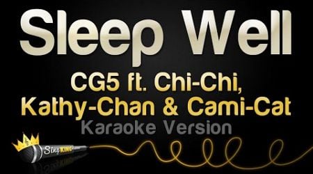 CG5, Chi Chi, Kathy Chan &amp; Cami Cat - Sleep Well (Karaoke Version)