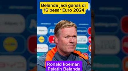 Kata-kata Ronald Koeman Usai Belanda Jadi Ganas di 16 Besar Euro 2024
