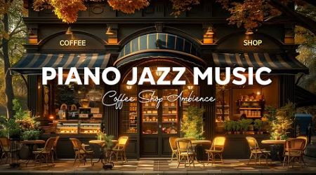Relaxing Smooth Piano Jazz Music at Outdoor Cafe Ambience &amp; Sweet Bossa Nova for Good Mood, Study