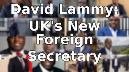 David Lammy: From Tottenham to Foreign Secretary - A Meteoric Rise